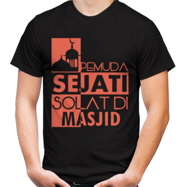 KAOS DAKWAH, TSHIRT DAKWAH PRIA KEREN PEMUDA SEJATI SOLAT DI MASJID DESAIN GAMBAR MASJID