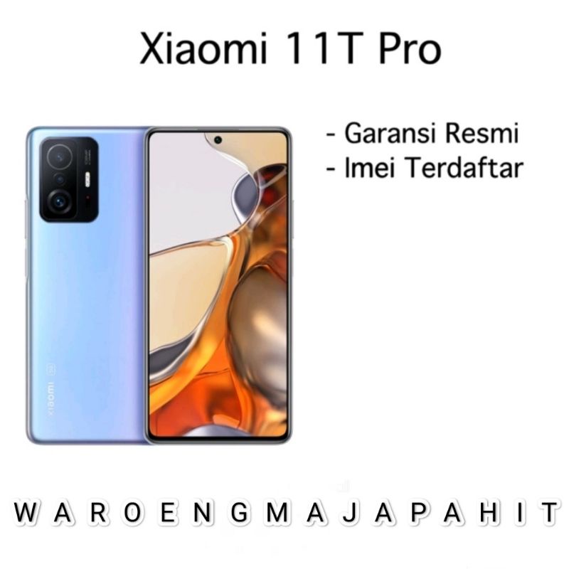 Xiaomi 11T Pro 5G 8GB+256GB & 12+256GB Garansi Resmi Xiaomi 24 Bulan