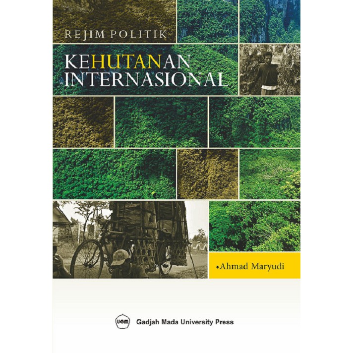 UGM Press Buku Original Rejim Politik Kehutanan Internasional