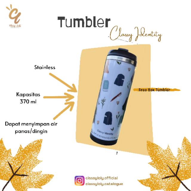 Tumbler Classy Identity by Classy Loly