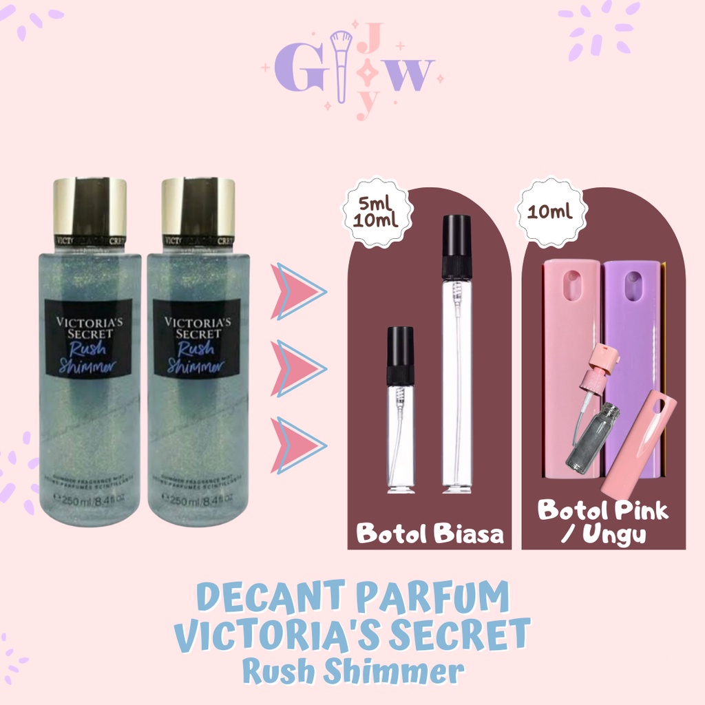 VICTORIA'S SECRET (Decant Parfum) Rush Shimmer Body Fine Fragrance Mist VS parfum badan tubuh wangi tahan lama murah bpom share in jar bottle harum seharian victoria