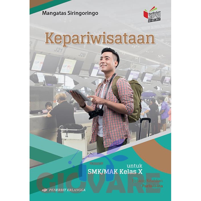 BUKU KEPARIWISATAAN SMK KELAS 10 ERLANGGA | PARIWISATA SMK KELAS 10 KURIKULUM 2013 KI-KD 2017