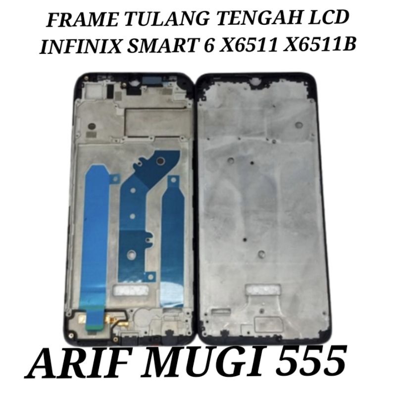 Frame Front Tulang Lcd Tatakan Dudukan Lcd Infinix Smart 6 X6511 X6511B Original