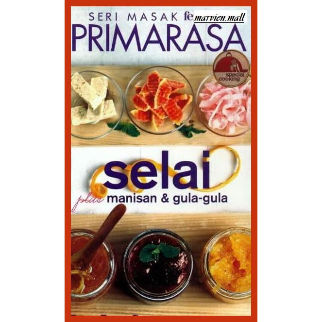 

buku-masakan- primarasa spesial cooking : selai, plus manisan & gula - gula -jadi-ibu-kuys.