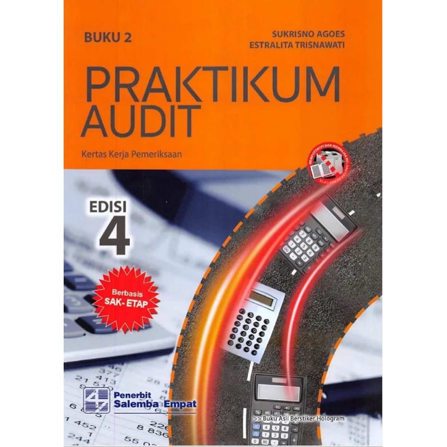 

Praktikum Audit Edisi 4 buku 2 ( Sukrisno Agoes & Estralita Trisnawati)