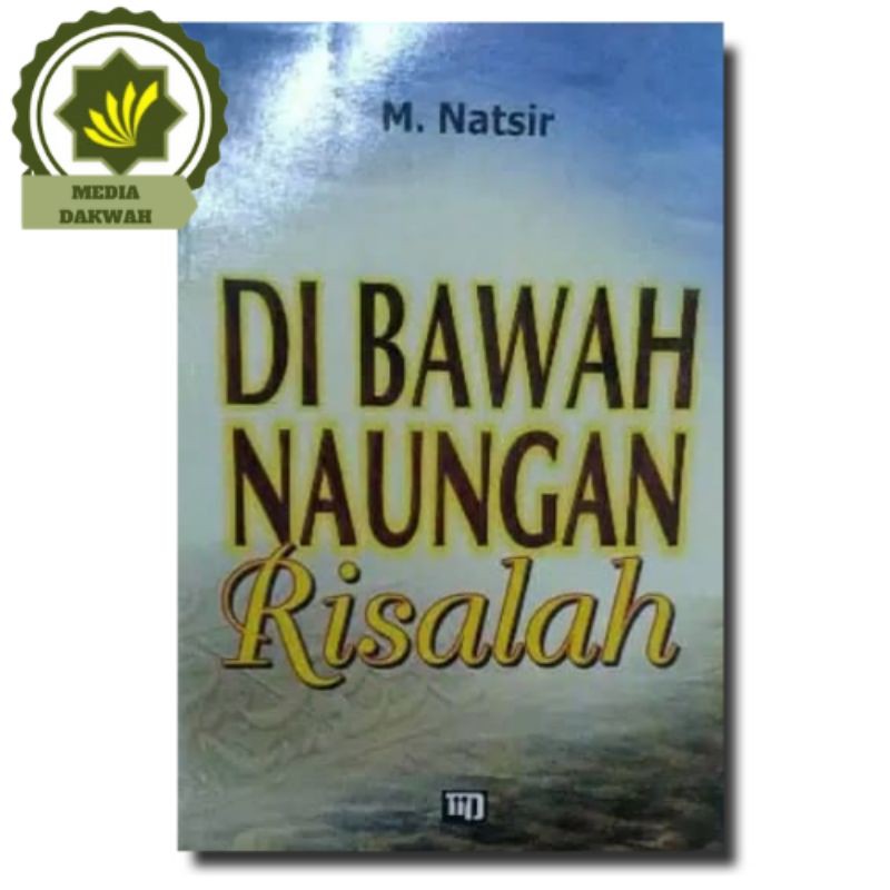 Buku Di Bawah Dibawah Naungan Risalah edisi tipis Oleh Mohammad M Natsir