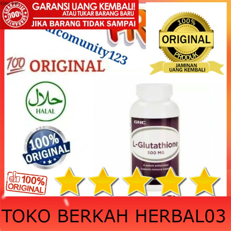 100% ASLI GNC L-GLUTATHIONE ANTIOKSIDAN 500MG ANAK AUTIS INSULIN LANSIA STRESS LEMAK HATI 500 TABLET