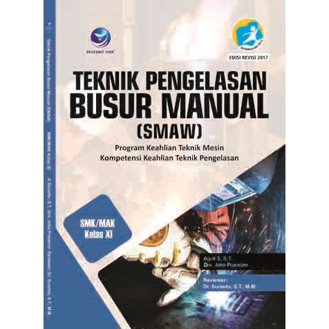 Buku Teknik Pengelasan Busur Manual Smaw Smk Mak Kelas Xi Shopee Indonesia