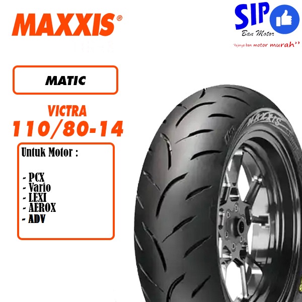 Ban motor matic Maxxis Victra 110 80 14 ban aerox pcx lexi vario