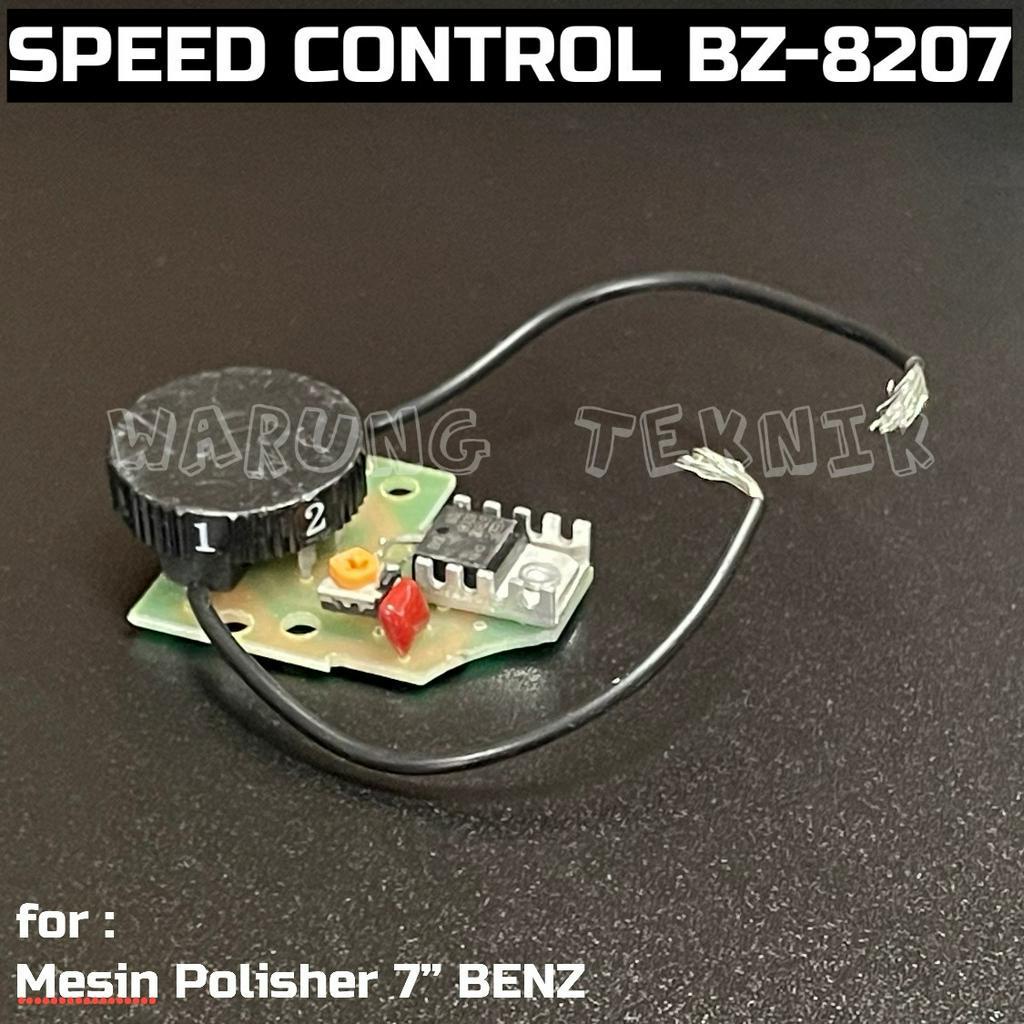 SPARE PART Speed Control Pengatur Kecepatan Mesin Poles 7 inch BENZ BZ-8207