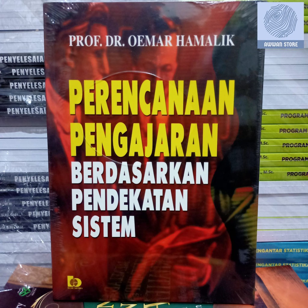 

Perencanaan Pengajaran Berdasarkan Pendekatan Sistem - Oemar Hamalik