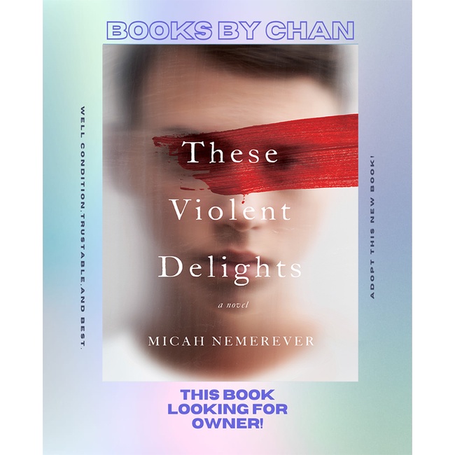 These Violent Delights (Micah Nemerever)