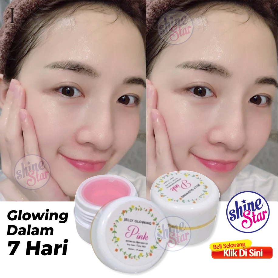 SHINE STAR - Jelly Glowing Pink Cream Pemutih Wajah Glowing Cepat - Cream Penghilang Bekas Jerawat dan Flek Hitam