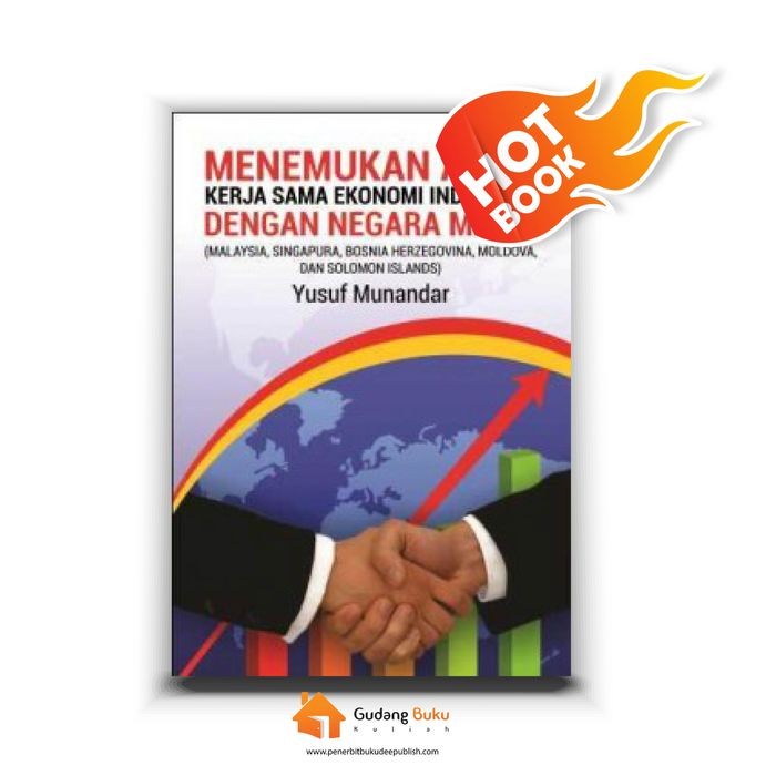 

Menemukan Arah Kerja Sama Ekonomi Indonesia dengan Negara Mitra