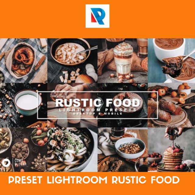 RUSTIC FOOD PRESET LIGHTROOM GARANSI TERMURAH