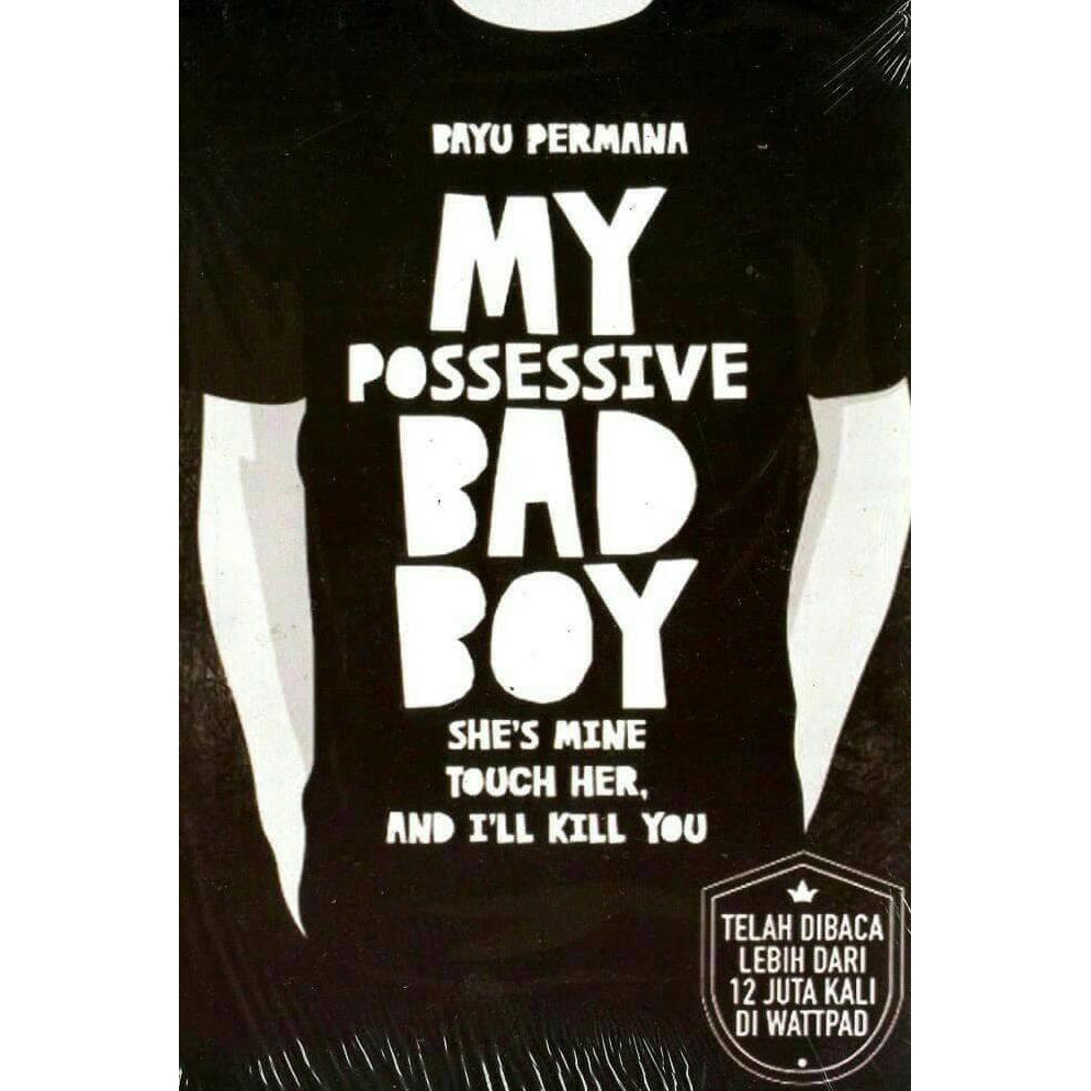 Hasil gambar untuk GAMBAR NOVEL MY POSSESSIVE BAD BOY