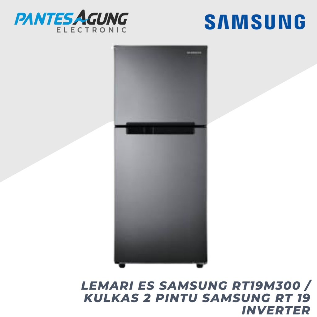 LEMARI ES SAMSUNG RT19M300 / KULKAS 2 PINTU SAMSUNG RT 19 INVERTER