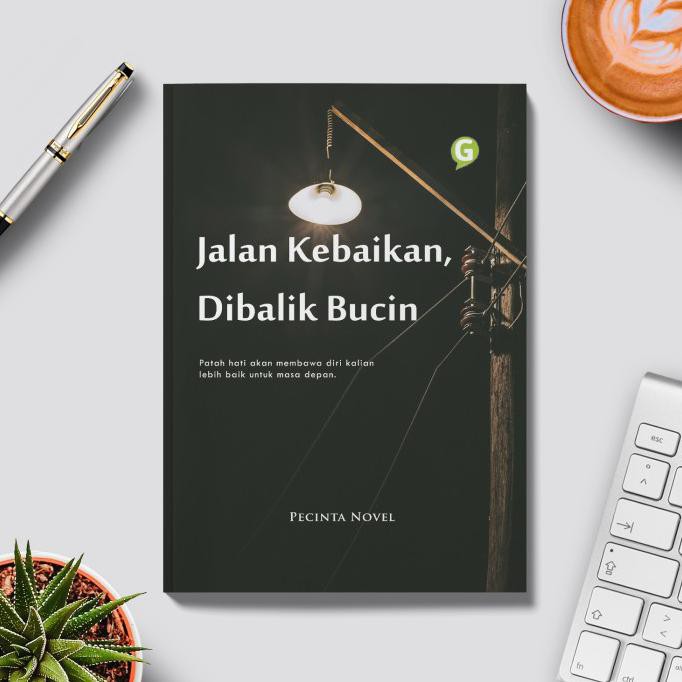 BEST novel>> Jalan Kebaikan, Dibalik Bucin