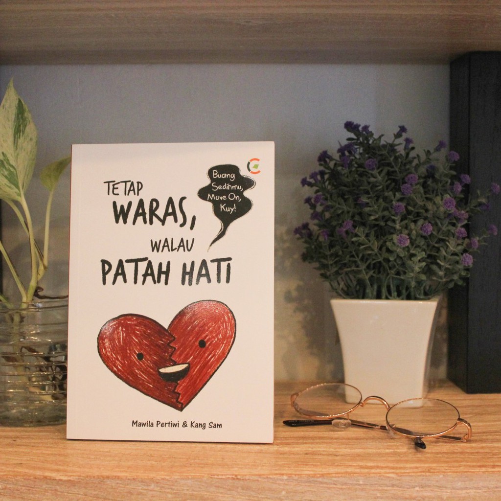 BUKU MOTIVASI : Tetap Waras, walau Patah Hati / ANTI PATAH HATI / Buku Inspirasi-1
