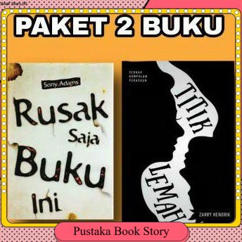 

Paket Novel RUSAK SAJA BUKU INI + TITIK LEMAH 2 BUKU