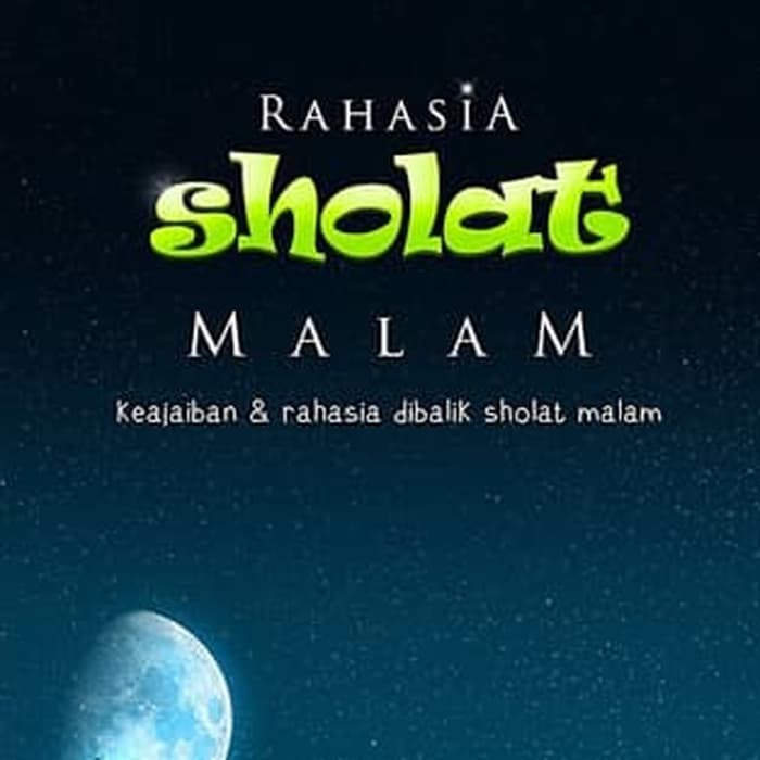 Rahasia sholat malam keajaiban dan rahasianya