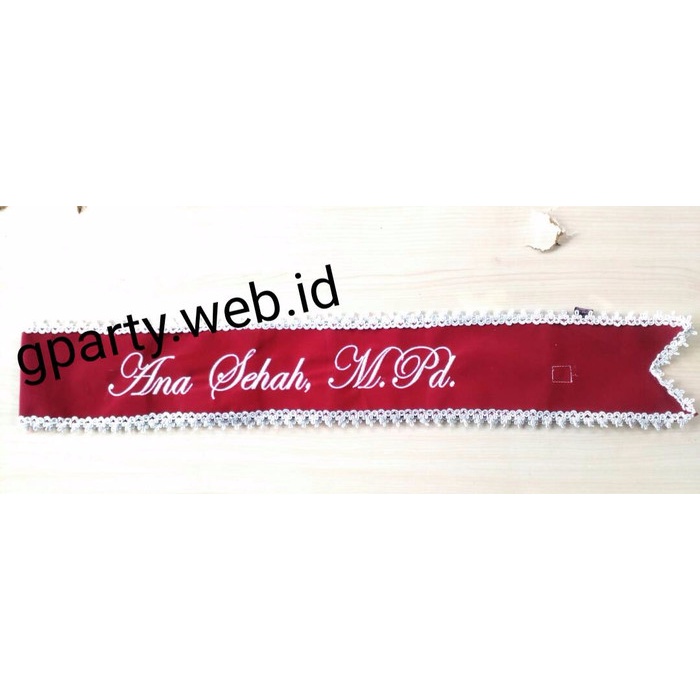 Sash-Selempang- Selempang Sash Bordir Wisuda Pinggiran Renda -Selempang-Sash.