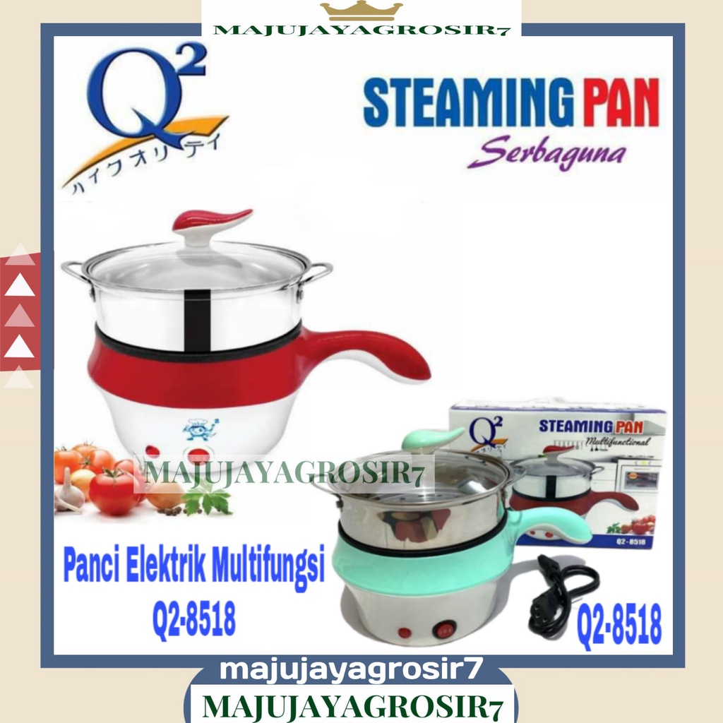 PANCI LISTRIK Q2-8518 / PANCI LISTRIK MULTIFUNGSI Q2 8518 / PANCI ELEKTRIK MULTIFUNGSI / STEAMING PA