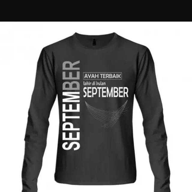 Kaos lelaki terbaik lahir bulan September | ayah terbaik lahir bulan September