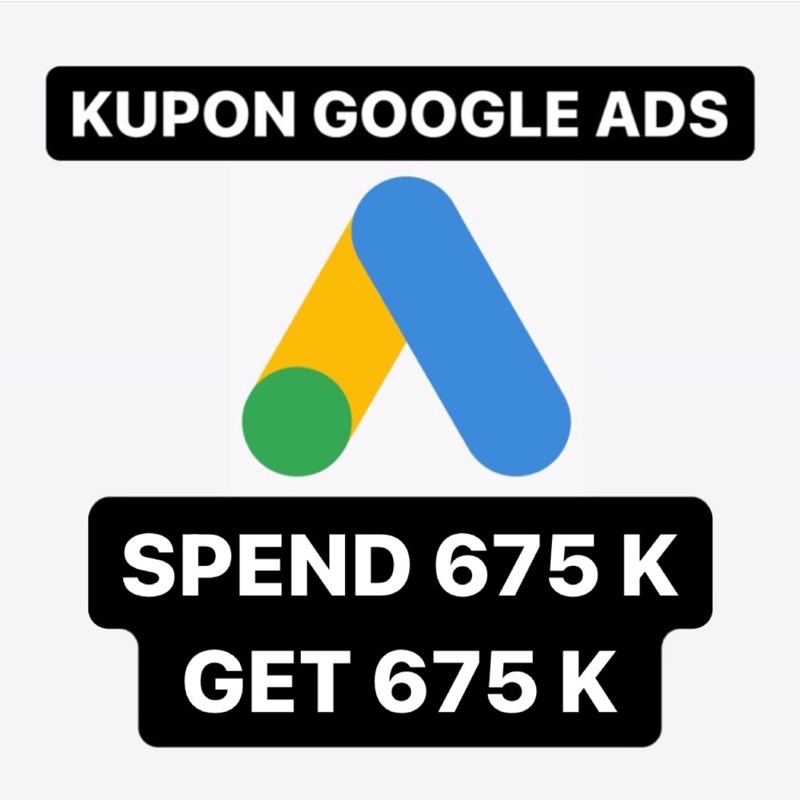 Kupon Voucher Google Ads Adwords Spend 675K Get 675K