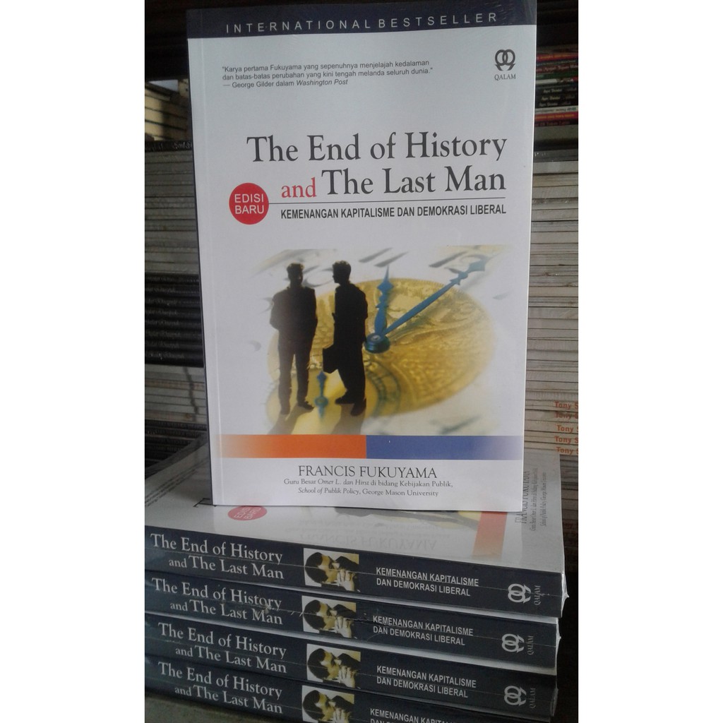 THE END OF HISTORY AND LAST MAN - Kemenangan Kapitalisme dan Demokrasi Liberal