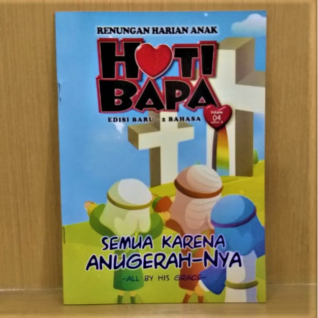 RENUNGAN HARIAN ANAK. HATI BAPA. RENUNGAN HARIAN KRISTEN. RENUNGAN HARIAN BILINGUAL. SEKOLAH MINGGU