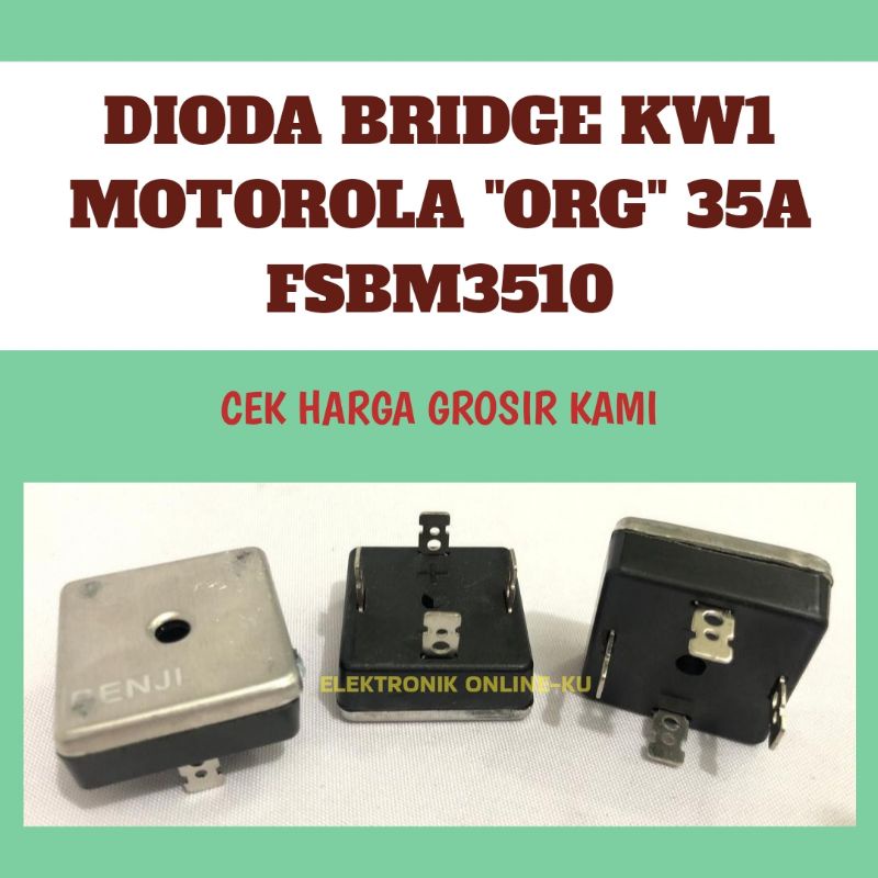 DIODA BRIDGE KW1 MOTOROLA ORIGINAL 35A 3510