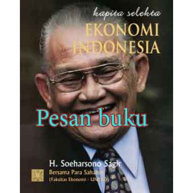 

Buku Kapita Selekta Ekonomi Indonesia oleh Soeharsono