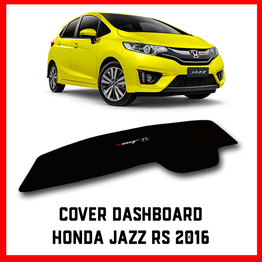 Cover Dashboard Mobil Honda Jazz RS 2016
