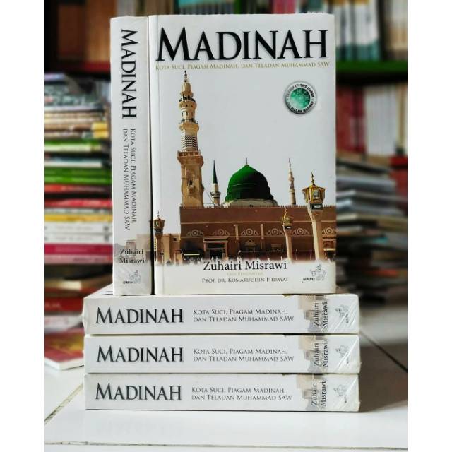 Madinah: Kota Suci, Piagam Madinah & Teladan Muhammad - Zuhairi Misrawi