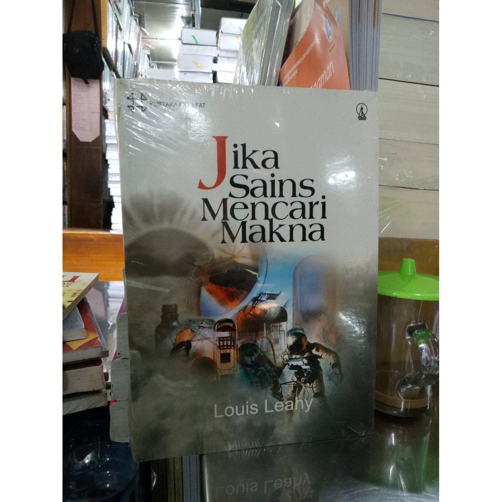 Jual buku Jika Sains Mencari Makna. .Louis Leahy.  .Kanisius