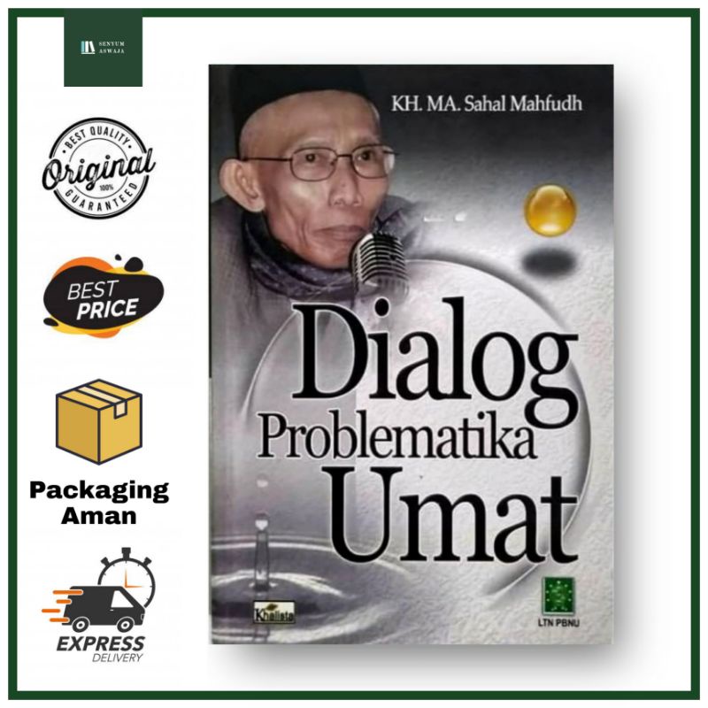 Dialog Problematika Umat KH. Sahal Mahfudh - Khalista