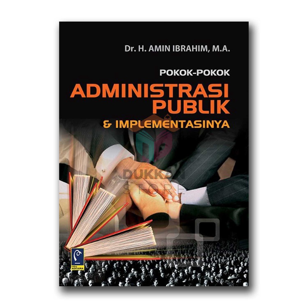 Pokok-Pokok Administrasi Publik - Amin Ibrahim #refika