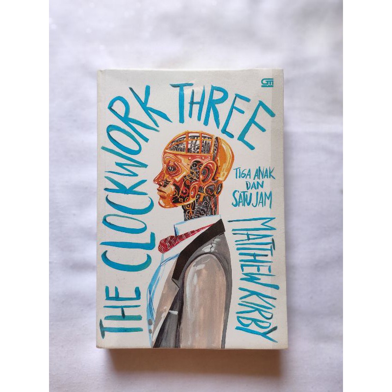 NOVEL THE CLOCKWORK THREE (TIGA ANAK DAN SATU JAM)