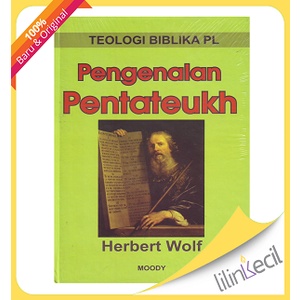 Buku Teologi Biblikal PL-Pengenalan Pentateukh( Herbert Wolf)