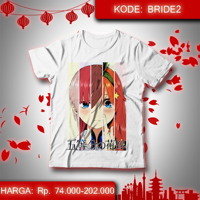 Baju Kaos Anime Go Toubun no Hanayome - Nino Nakano Miku Itsuki Yotsuba