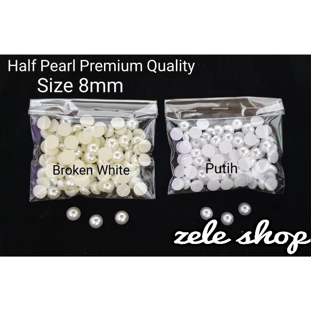 HALF PEARL PREMIUM SIZE 8MM | DECO CASE /  HIASAN BAJU, SEPATU,  DLL