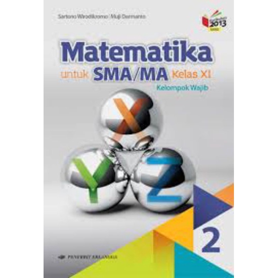 

Buku Matematika untuk SMA/MA Kelas XI Kelompok Wajib
