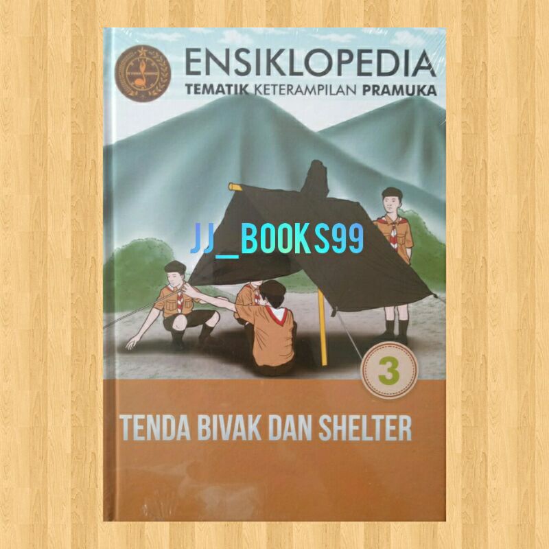 Buku Ensiklopedia Tematik Keterampilan Pramuka - Seri : Tenda,Bivak,Shelter