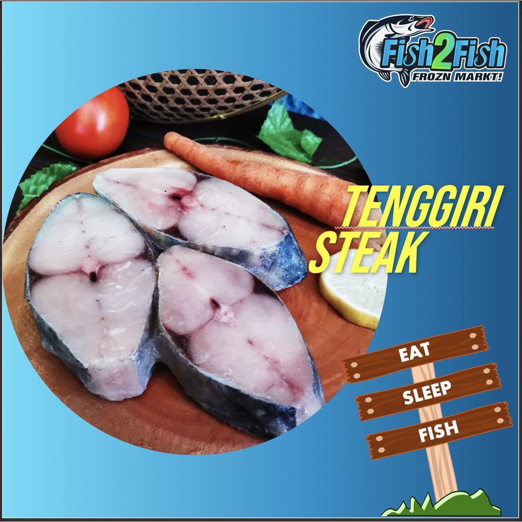 

Ikan Tenggiri Steak / Fillet