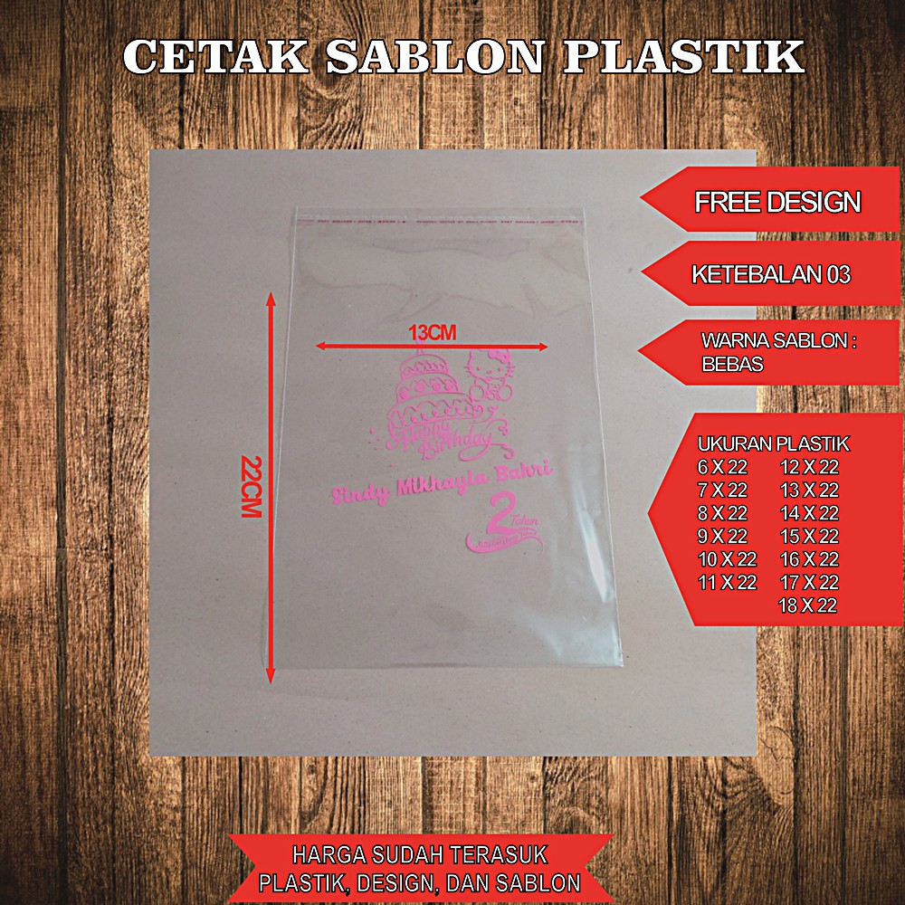 

Cetak Plastik Sablon Plastik OPP ukuran 6 x 22 Sampai 18 x 22