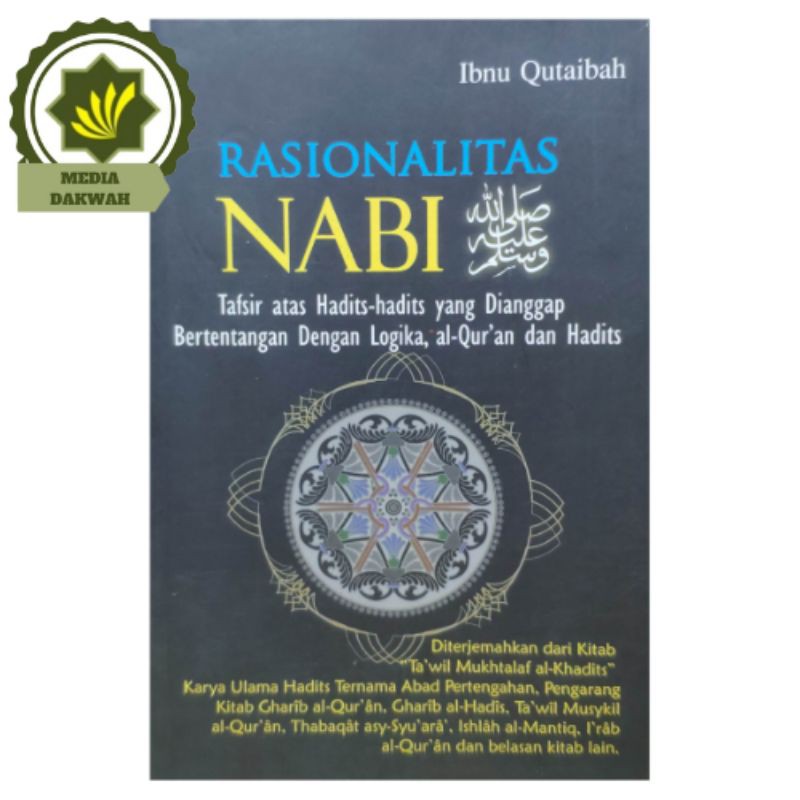 Buku Rasionalitas Nabi Tafsir atas Hadits Hadist Dianggap Bertentangan dengan Logika-Ibnu Qutaibah