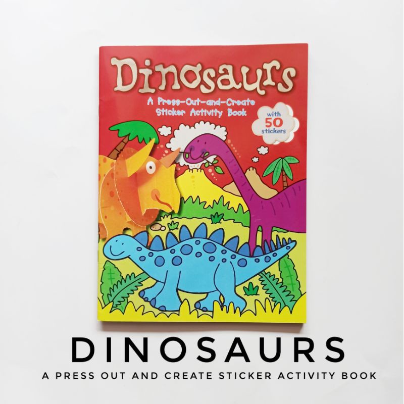 [BUKU BBW] DINOSAURS : A PRESS OUT AND CREATE STICKER ACTIVITY BOOK