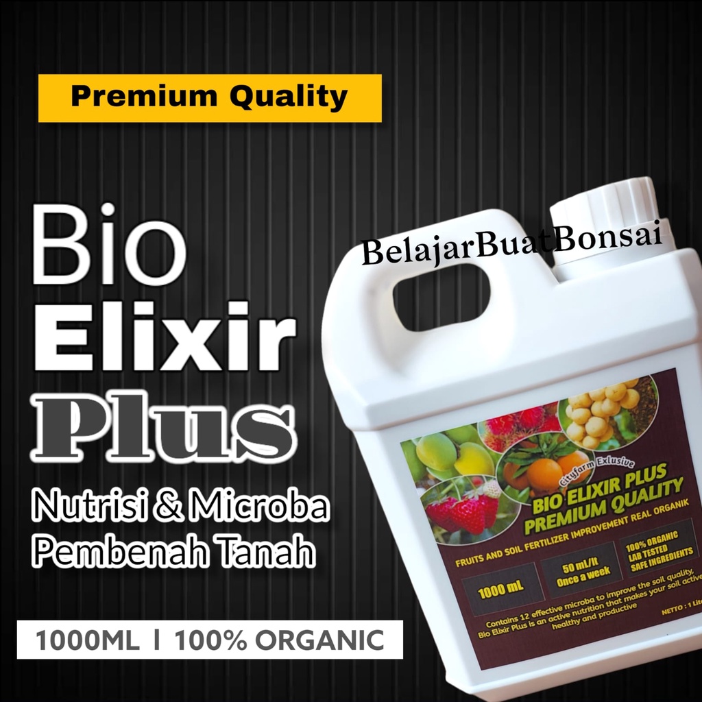 Bio Elixir Plus Premium Quality Pembenah Atau Penggembur Tanah 1 Liter