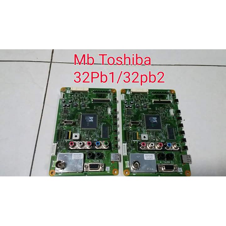 MB TV TOSHIBA 32PB1 E - MAINBORD TV TOSHIBA 32PB1 E - MESIN TV TOSHIBA 32PB1